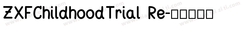 ZXFChildhoodTrial Re字体转换